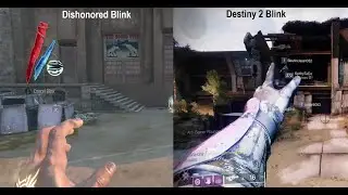Destiny 2 Blink Comparison: Destiny 2 vs. Dishonored 1