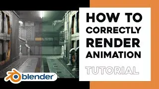 How to correctly render animations so they look good - Tutorial