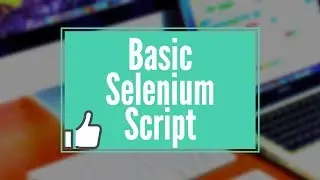 Basic selenium script || Selenium for Beginners || Selenium tutorials