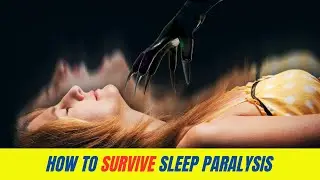 How to Survive Sleep Paralysis