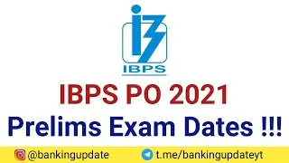 IBPS PO 2021 Prelims Exam dates !!!