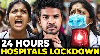 🚨 24 Hours Hospitals LockDown! 😱 | Madan Gowri | Tamil | MG