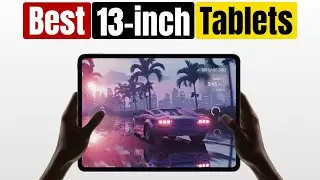 Best 13 inch Tablets in 2025