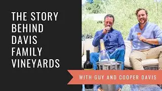 The Story Behind Davis Family Vineyards