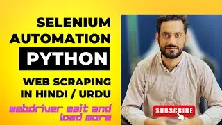 Selenium Automation Python: Scraping Dynamic Website PART 2