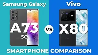 Samsung A73 5G vs Vivo X80 | Samsung Galaxy vs Vivo Smartphone Specs Comparison 2022