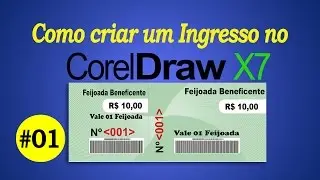 Aula Corel Draw X7 - Criaçãode ingresso para eventos - Parte 01
