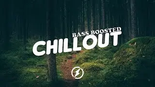 [BASS BOOSTED] Chill Music Mix 2020 🍃Best Music Chill Out Mix #1
