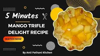 Mango Trifle Delight recipe|Mango delight|Desert recipes|Quick and easy