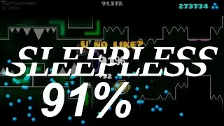 My Sleepless 91% scream | Geometry Dash 2.11 GDDP