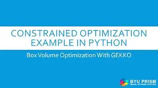 Python Optimization Example: Constrained Box Volume with GEKKO