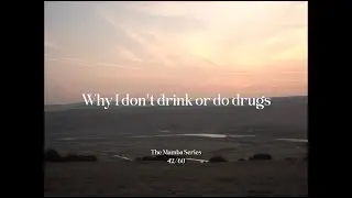 Why I don't drink or do drugs Vol. 42
