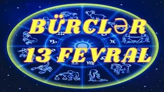 *BÜRCLƏR - 13 FEVRAL 2023 ( SƏSLİ ) Pragnoz / ULDUZ FALI