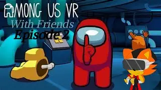 A.G. THE 3RD IMPOSTER: Among Us VR With Friends #2