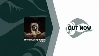 N Marc - Immortalized (HQ Edit)