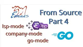 Emacs from Source Part 4: IDE Features with lsp-mode, company-mode, and go-mode