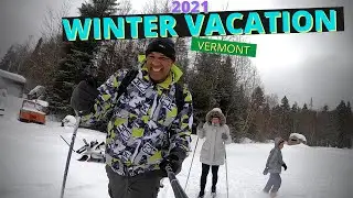 FAMILY WINTER VACATION | VERMONT 2021