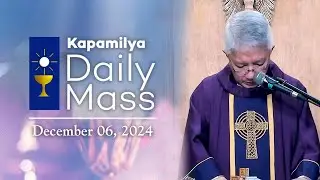 December 6, 2024 | Believe and You Will Receive | 𝐊𝐚𝐩𝐚𝐦𝐢𝐥𝐲𝐚 𝐃𝐚𝐢𝐥𝐲 𝐌𝐚𝐬𝐬