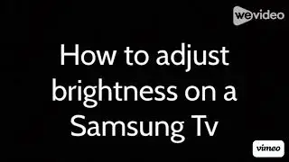How to adjust brightness on a Samsung TV