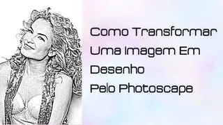 Como Transformar Uma Imagem Em Desenho Pelo Photoscape