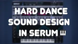 How to make Hard Dance serum presets | Ultra Hard Dance 2 | Sample Pack | Serum Presets