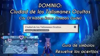 DOMINIO: Cuidad de los Talismanes Ocultos (CITY OF HIDDEN RUNES) Symbols Guide | Genshin Impact