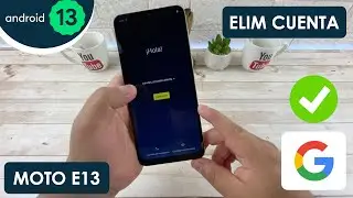 Eliminar Cuenta de Google Motorola Moto E13 | Android 13