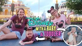 1ST TIME AT DISNEY WORLD WITH A BABY & TODDLER | MAGIC KINGDOM VLOG 2019