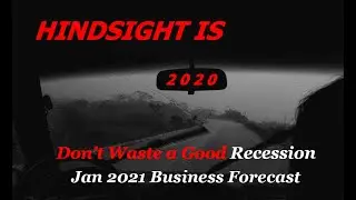 Hindsight is 2020! January 2021 Economic Snapshot and SME Business Forecast - Update 22