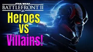 Star Wars Battlefront 2 - HEROES VS VILLAINS Gameplay! Battlefront 2 | Battlefront 2 Live