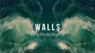 Martin Bergner - Walls (feat. Chris Clancy)