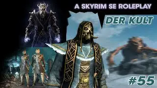 Der Kult: a Skyrim SE Roleplay Folge 55 "Und so Beginnt es" (Ende)
