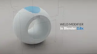 Weld Modifier in Blender 2.8x | Hard-surface Modeling Update