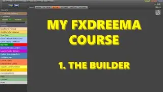Introductory fxDreema course. Video 1. The builder.