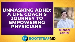 Unmasking ADHD: A Life Coach's Journey to Empowering Physicians