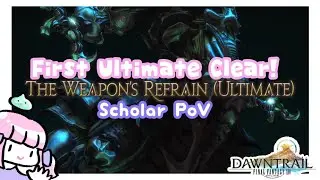[FFXIV Stream Highlights] First Ultimate clear! The Weapon's Refrain (Ultimate) UwU - Scholar PoV