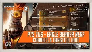 The Division 2 | PTS - TU6 - EAGLE BEARER Nerf | Loot & Changes