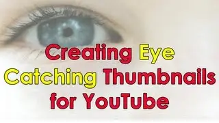 Creating Eye-Catching Thumbnails for YouTube