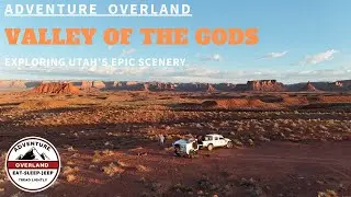 VALLEY OF THE GODS ADVENTURE OVERLAND