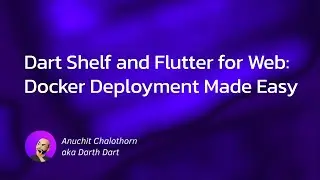 Dart แบบ Dart Dart EP161:  Dart Shelf and Flutter for Web: Docker Deployment Made Easy