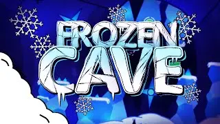 Frozen Cave by TrueParadoxTeam 100% (Extreme Demon Alphabet #6)