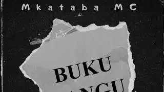 Mkataba Mc - Buku langu (Official audio)