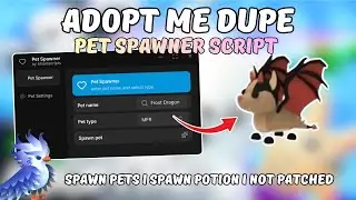 [NEW] Adopt Me Script PET Spawner | DUPE | SPAWN PETS | NOT PATCHED