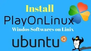 How to install play on linux windows softwares on Linux