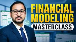 Financial Modeling Full Course 2026 | ChatGPT + Advanced Excel | Complete Masterclass