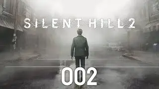 SILENT HILL 2 - [002] - [DEU/GER] - Let's Play  #silenthill  #silenthill2024 #horrorgaming