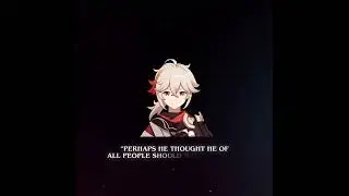 Genshin Impact || Kazuha & Tomo edit