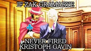 If Zak Gramarye Never Fired Kristoph Gavin