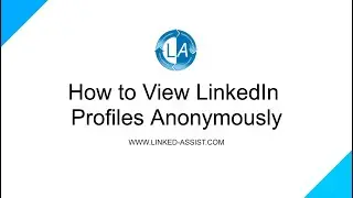 How to View Linkedin Profiles Anonymously - Browsing Profiles in Private and Semi-Private Mode