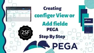 How To Configure View or Add Field in PEGA  ⁉️ in Tamil 🤞| 2sourcefort